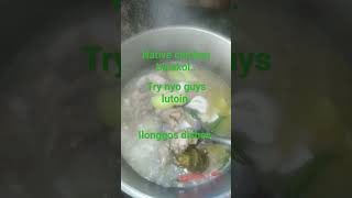 binakol..ilonggos dishes