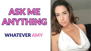 Whatever Amy Answers Questions From Her Fans