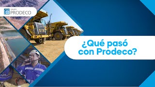 ¿QUÉ PASÓ CON PRODECO?