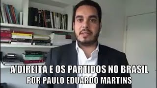 Paulo Eduardo Martins sobre a direita e os partidos no Brasil