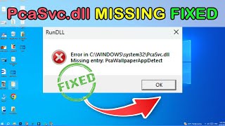 PcaSvc.Dll  Missing Entry: PcaWallPapperAppDetect - Fixed