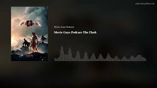 Movie Guys Podcast-The Flash