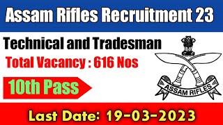 Assam Rifles Recruitment 2023 – Technical & Tradesman 616 Posts #assamjobinformation