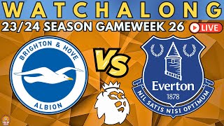 BRIGHTON vs EVERTON LIVE Premier League Watch Along