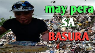 MAY PERA SA BASURA.