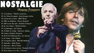 Nostalgie Chansons Francaise - Les Plus Grands Chansons - Charles Aznavour, Pierre Bachelet ...