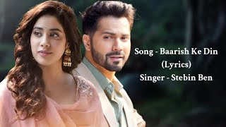 Baarish Ke Din Hai Hum Tere Bin Hai (Lyrics) Stebin Ben | Varun Dhawan, Janhvi Kapoor | New Song