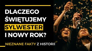 Dlaczego świętujemy Sylwester i Nowy Rok?