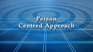 Person Centered Approach