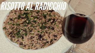 RISOTTO al RADICCHIO e VINO ROSSO - facile , veloce e gustoso !!!