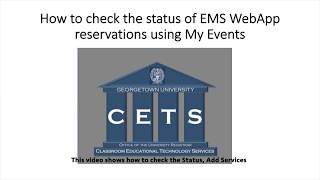 EMS WebApp: How to Check Status of CETS Technology Reservations using My Events