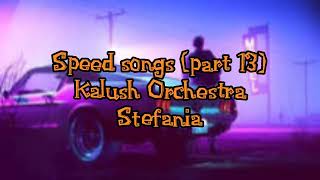 Kalush Orchestra - Stefania (speed version)