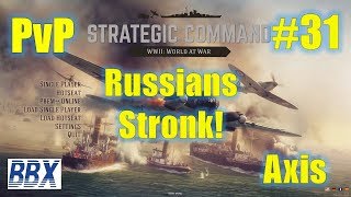 Strategic Command WWII: World at War | PvP EP31 | Axis | Russians Stronk!