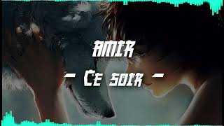 NightCore | Amir - ce soir