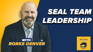 SEAL Team Leadership with SEAL Commander Rorke Denver