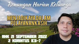 RHK 21 September 2022/Menjadi kaya dalam pelayanan kasih/ 2 Korintus 8:6-7