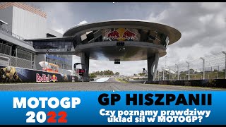 2022 MOTOGP - JEREZ -  CZY POZNAMY PRAWDZIWY UKŁAD SIŁ w MOTOGP?