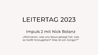 Leitertag 2023 | Nick Bolanz | Impuls 2