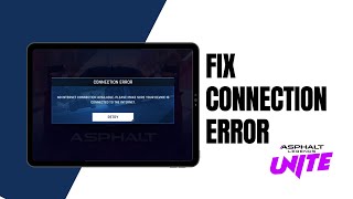 How To Fix “Connection Error” In Asphalt Legends Unite - 2024