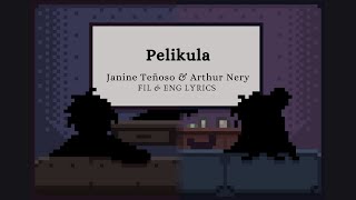 Pelikula (Film) - Janine Teñoso & Arthur Nery ( FIL / ENG ) Lyrics