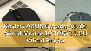 Review ASUS Espada AE-01 Wired Mouse 1000DPI USB Wired Rechargeable For Computer