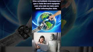 "Curiosidades do Tesla Bot: O Robô Humanoide da Tesla!" #curiosidades #fatoscuriosos #ElonMusk