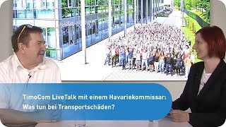 TimoCom LiveTalk mit einem Havariekommissar: Was tun bei Transportschäden?