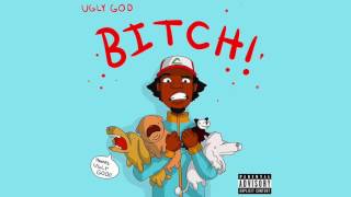 Ugly God - Bitch! (Official Audio)