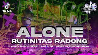 DJ ALONE X RUTINITAS RADONG • BASS GLERR ❗❗• AMUNISI CEK SOUND DAN KARNAVAL