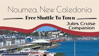 Free shuttle into Noumea from the Cruise Port @julescruisecompanion