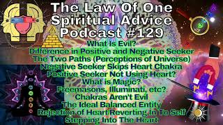 What Is Evil?, Rejection of Heart Chakra, What is Magic?, Chakras Aren't Evil, Entering The Heart