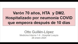 Varón 70 años en insuficiencia respiratoria y manejo empírico en primera ola COVID