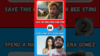 Save A Child or Spend Night With Selena Gomez? #quiz #funny #wouldyourather #trending #shorts