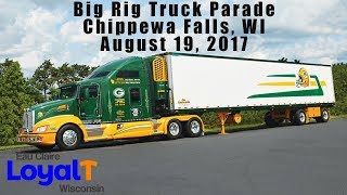 Big Rig Truck Parade - Chippewa Falls WI - August 19th 2017