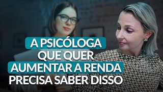 Psicóloga, você está prepara para aumentar a sua renda com empresas?