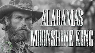 Alabamas Moonshine King: Outlaw Bell Tree Smith