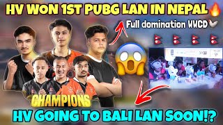 HV WON 1ST PUBG LAN IN NEPAL🔥| Full Domination WWCD🥇| HV Going Bali Soon!? - Nepal Esports !