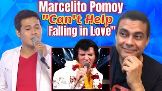 MARCELITO POMOY - CAN'T HELP FALLING IN LOVE ( Elvis Presley ) REACTION