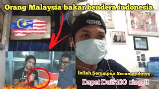 (REAKSI)  ORANG MALAYSIA BAKAR BENDERA INDONESIA !!