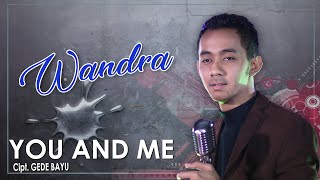 Wandra - You And Me | Dangdut (Official Music Video)