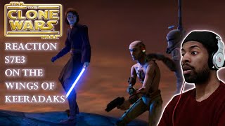 The Clone Wars Season7 Episode 3 Reaction On The Wings Of Keeradaks