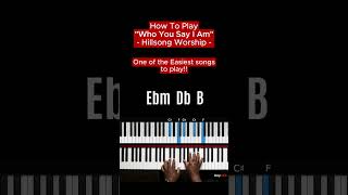 How To Play “Who You Say I Am’ by Hillsong 🎹 #hillsong #whoyousayiam #pianolessons