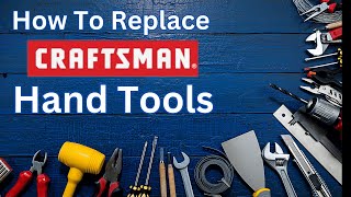 Updated Craftsman Hand Tool Replacement System