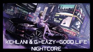 KHELANI & G EASY-GOOD LIFE NIGHTCORE