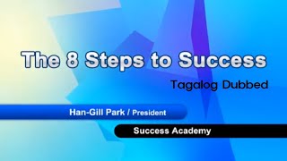 8 Steps to Success by Atomy Chairman Park Han Gill [Tagalog Dubbed   Philippines]