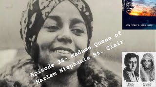 Madam Queen of Harlem Stephanie St. Clair