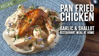 Restaurant at Home - Chicken in Garlic & Shallot Cream Sauce