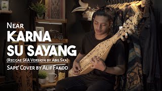 Near - Su Sayang [Reggae SKA Version] (Sape' Cover by Alif Fakod)