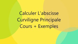 Calcul Trigonométrique | Abscisse Curviligne Principale | Cours | Tronc commun