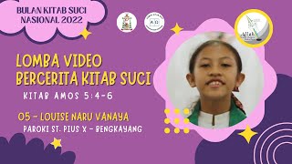 05 - LOMBA BERCERITA KITAB SUCI (AMOS 5:4-6) - LOUISE NARU VANAYA - PAROKI ST PIUS X BENGKAYANG